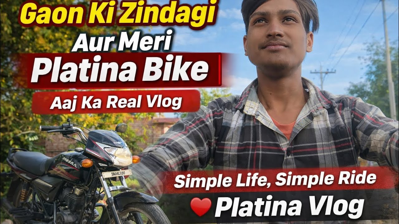 Gaon Ki Zindagi Aur Meri Platina Bike | Aaj Ka Real Vlog