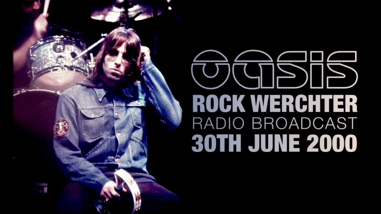 Oasis - Live at Rock Werchter (30th June 2000)