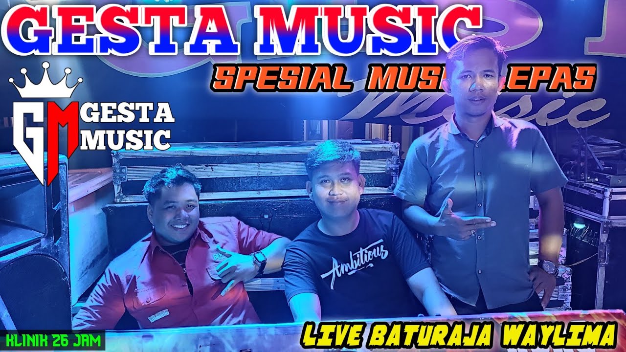 🔴GESTA MUSIC | LIVE BATURAJA WAYLIMA| SPESIAL ALL ARTIS | ARR.SANDY | VJ.ANGGA PERDANA,RHAYA,RISKI