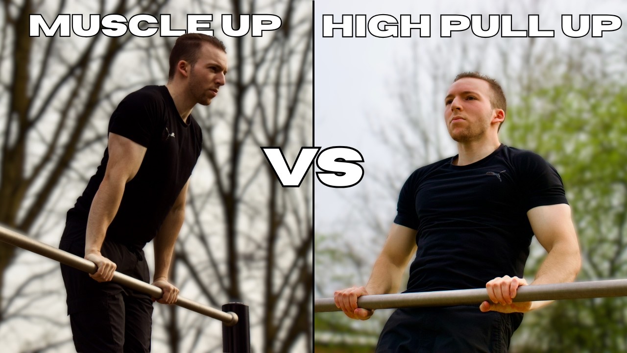 High pull up vs Muscle up (Which is Harder)