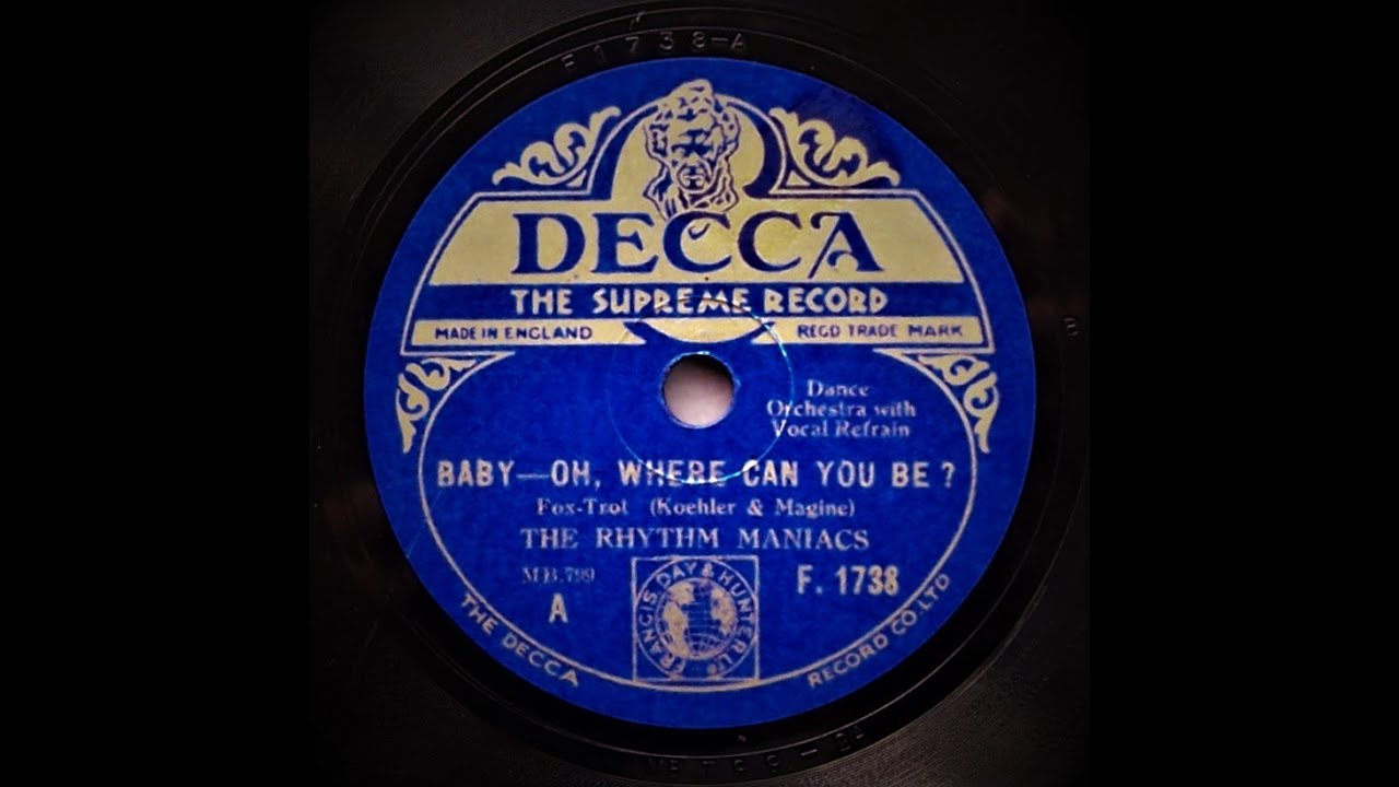 Baby - Oh, Where Can You Be ? - The Rhythm Maniacs (1930)