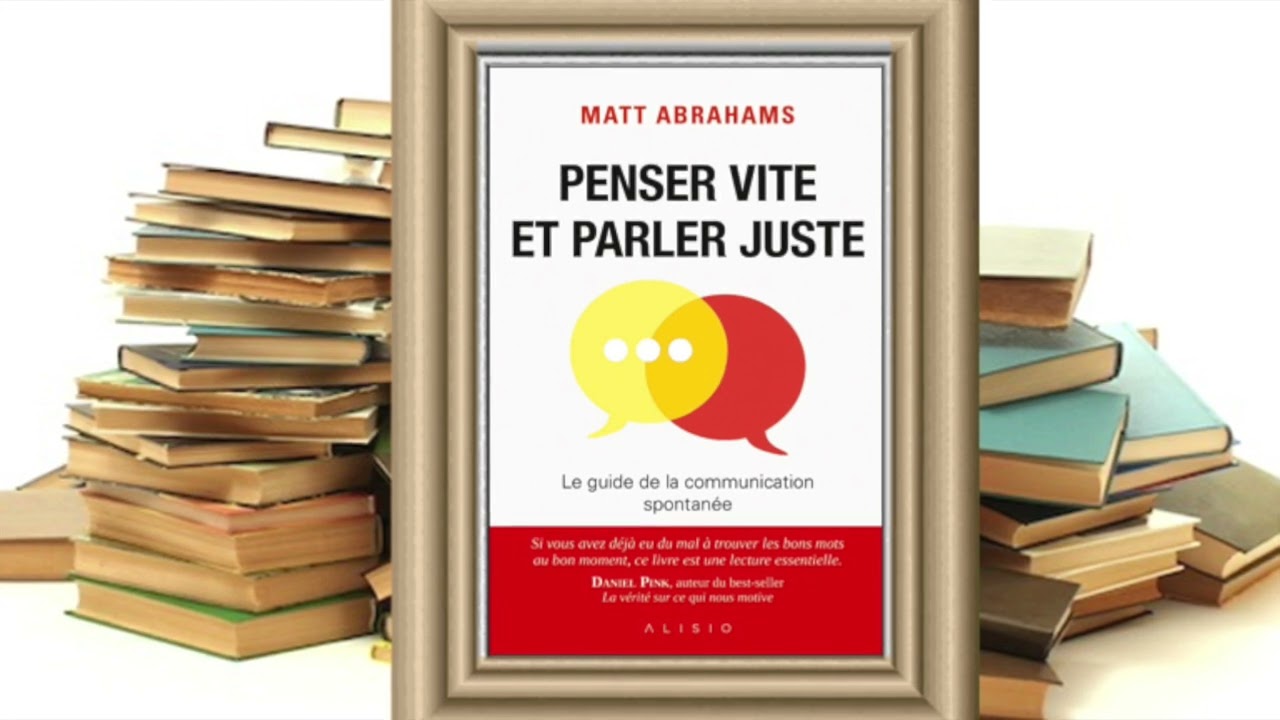 Penser vite et parler juste - extrait du livre audio