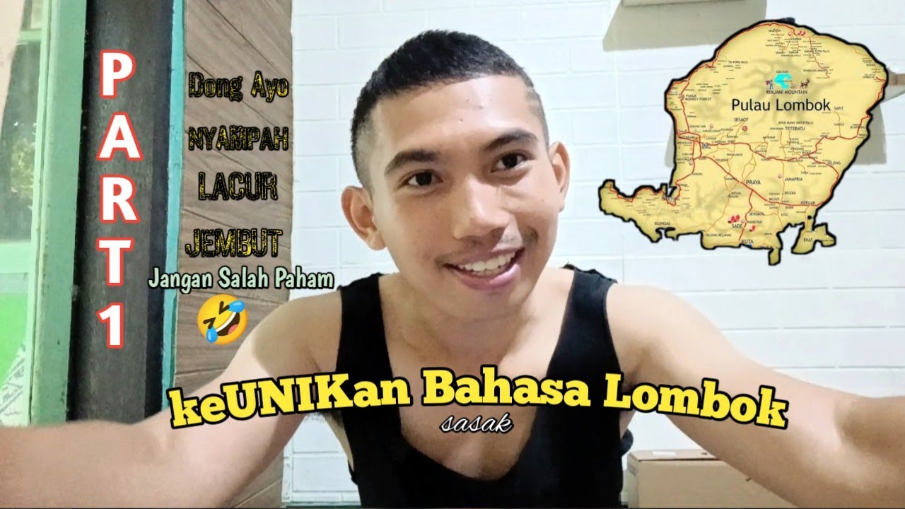 CARA BICARA ORANG LOMBOK & BEBERAPA KOSA KATA BAHASA SASAK YANG LUCU PART 1