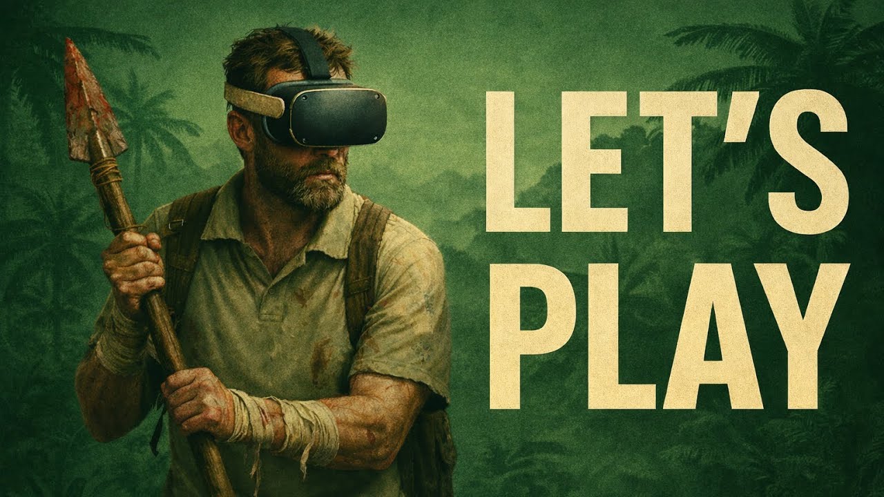 Let’s play: Green Hell VR #9