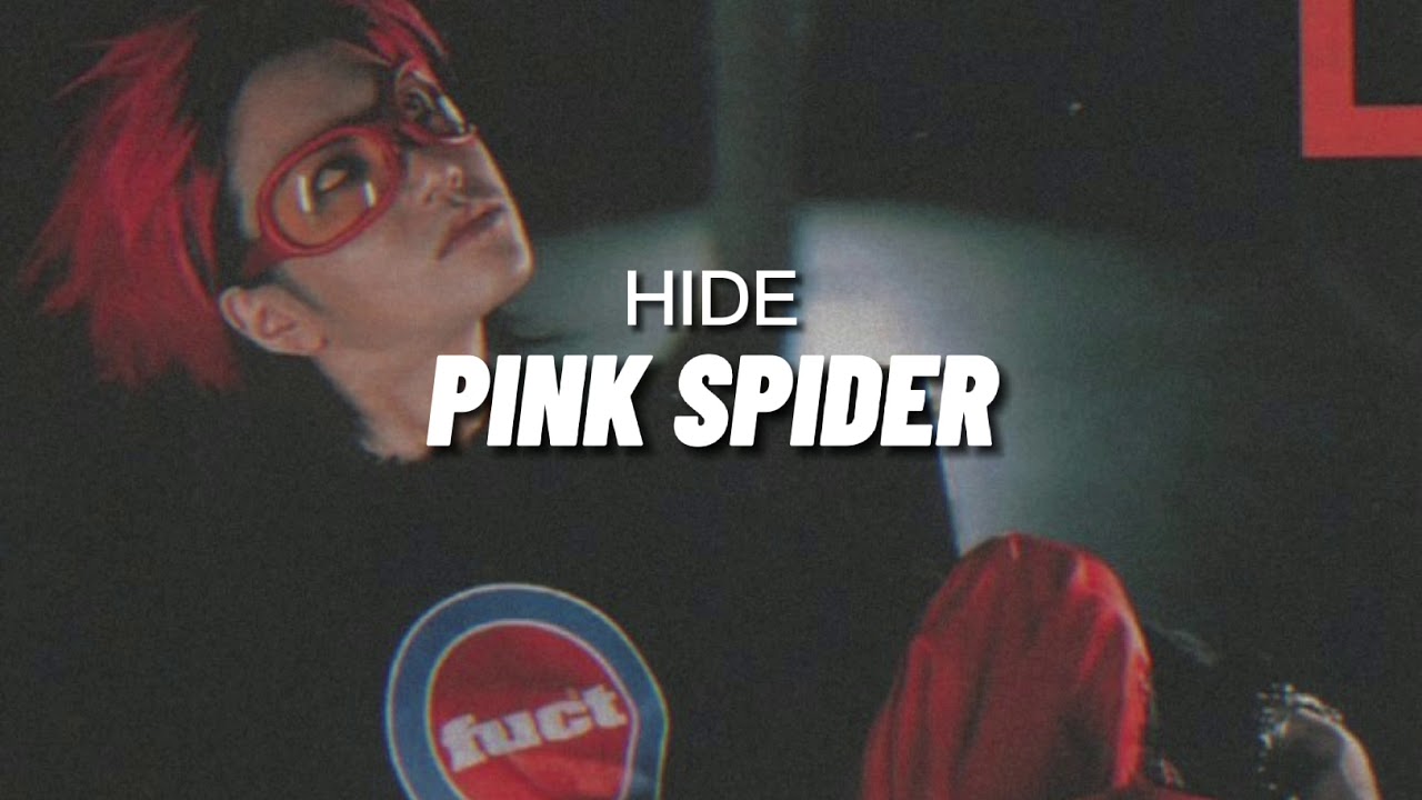 hide ; pink spider (sub español)