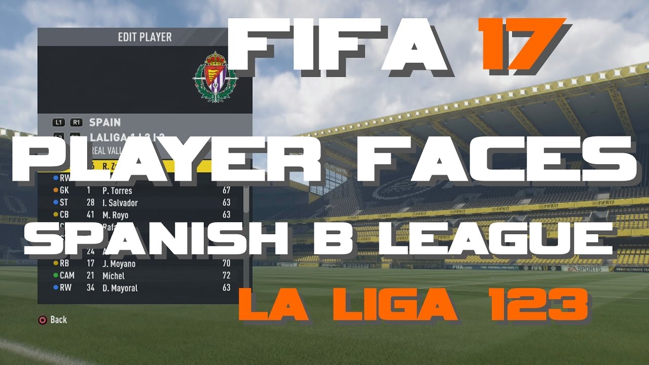 Fifa 17 Player Faces - Spanish B League (Liga 123)