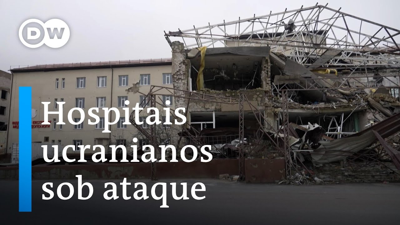 Na Ucrânia, os hospitais viraram alvos frequentes de ataques russos