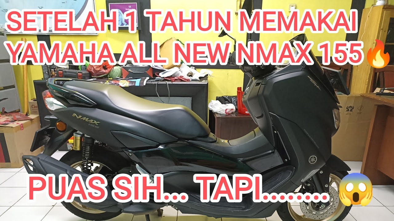 KELEBIHAN DAN KEKURANGAN SETELAH 1 TAHUN MEMAKAI YAMAHA ALL NEW NMAX