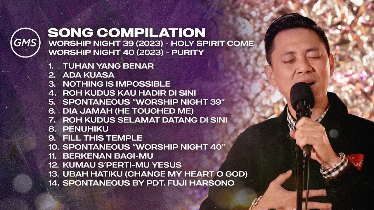 SONG COMPILATION - WORSHIP NIGHT 39 & 40 (2023) | GMS JAKARTA JAWA BARAT BANTEN