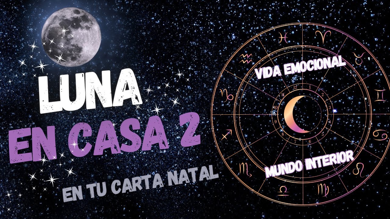 🌝La Luna en Casa 2 en la Carta Natal🌝 