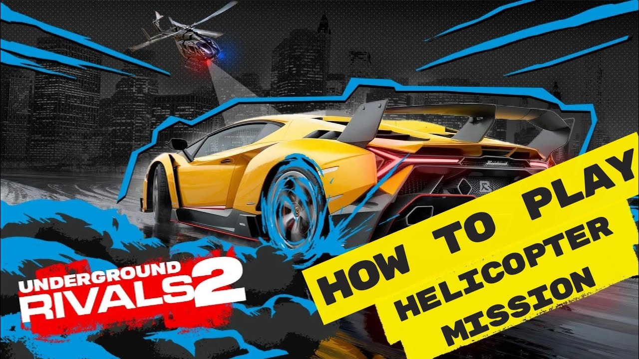 Underground Rivals 2 Android Gameplay - How to Play Helicopter Mission