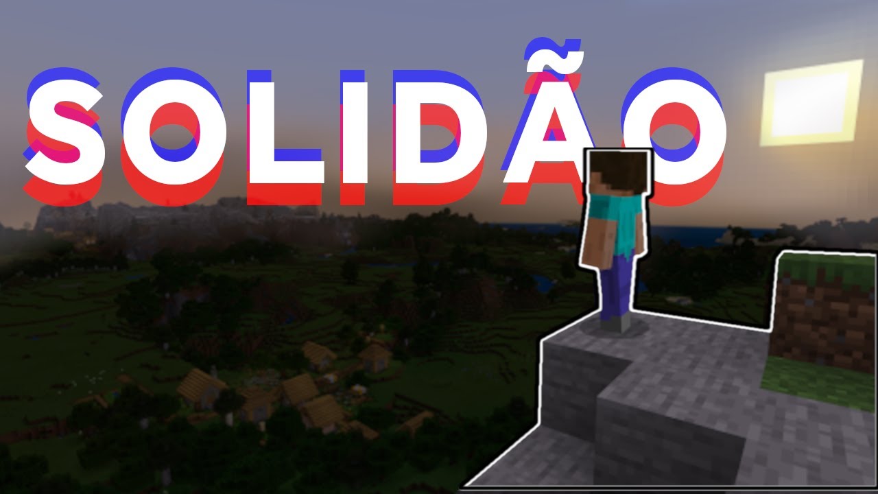 Minecraft me ensinou a lidar com a solid&atilde;o