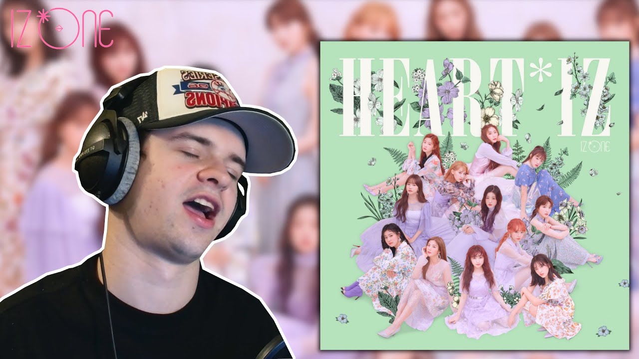 IZ*ONE (아이즈원) - HEART*IZ EP Reaction