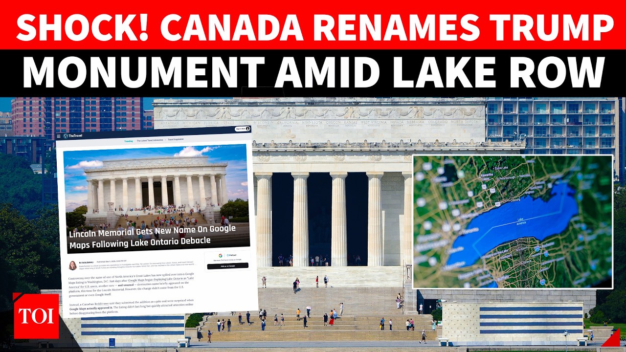 &lsquo;Canada&rsquo;s Revenge On Trump!&rsquo;: Lincoln Memorial RENAMED Amid Lake Ontario Row; Tariff War EXPLODES