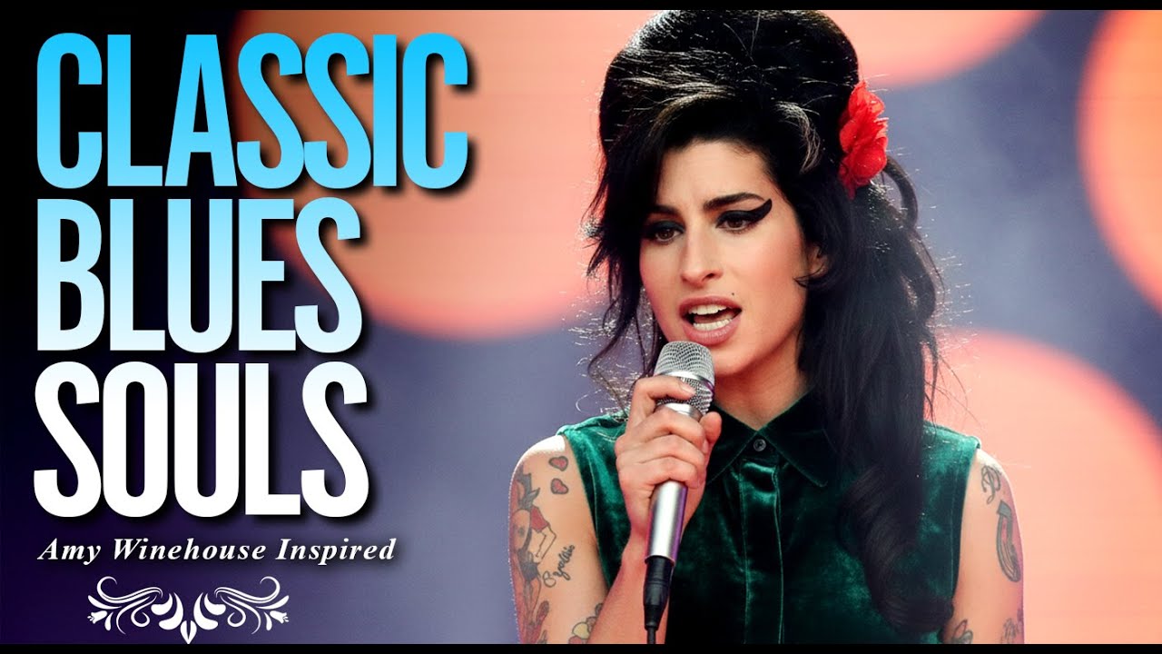 Classic Blues Songs Playlist 2026 | Amy Winehouse-Inspired Album Full of Love & Music
