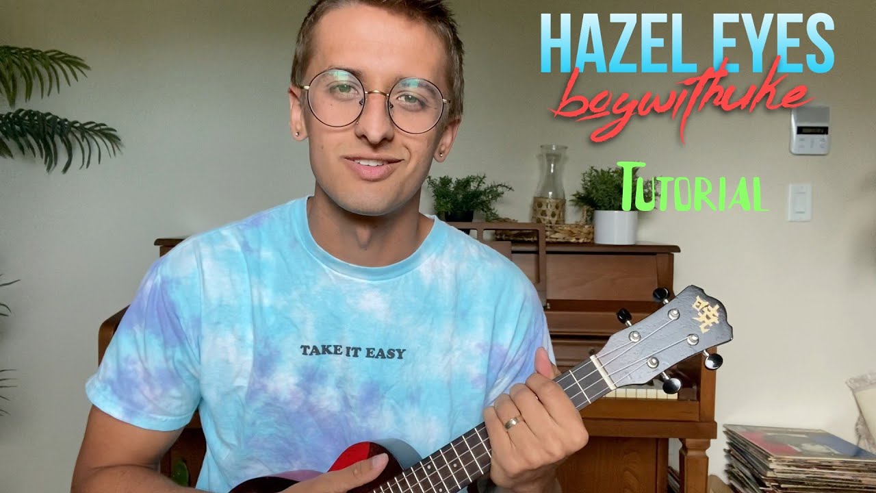 How to play Hazel Eyes by boywithuke tutorial