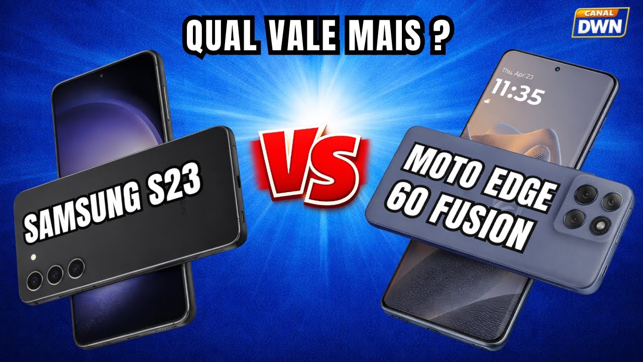 SAMSUNG S23 5G VS MOTO EDGE 60 FUSION  5G  #smartphone   #samsung #motorola   #celular 📱 @canaldwn