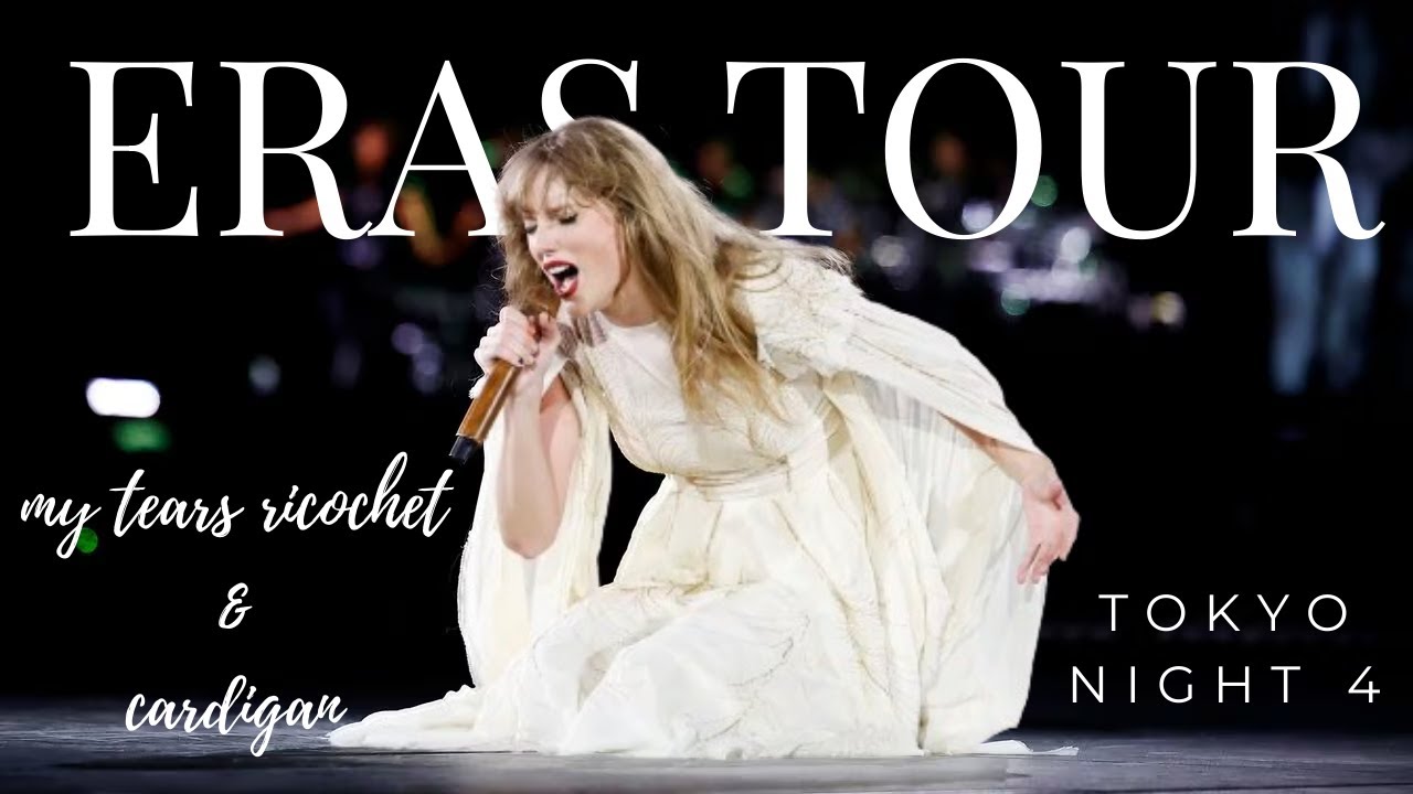 my tears ricochet & cardigan - The Eras Tour at Tokyo Dome Night 4 【4K】