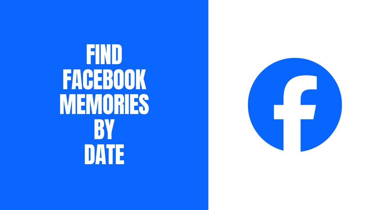How to Find Facebook Memories by Date 2023