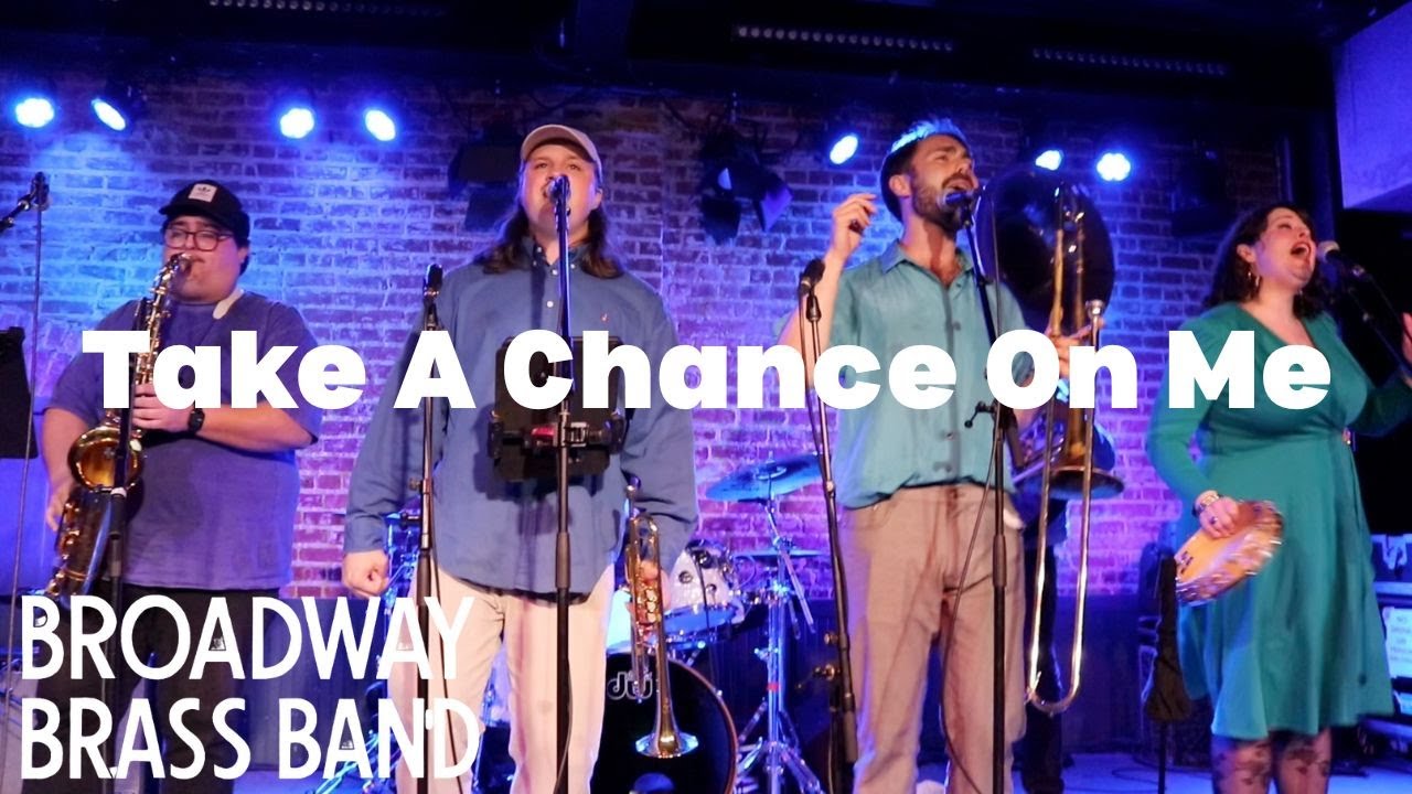 Broadway Brass Band—Take A Chance on Me (BRASSY ABBA)