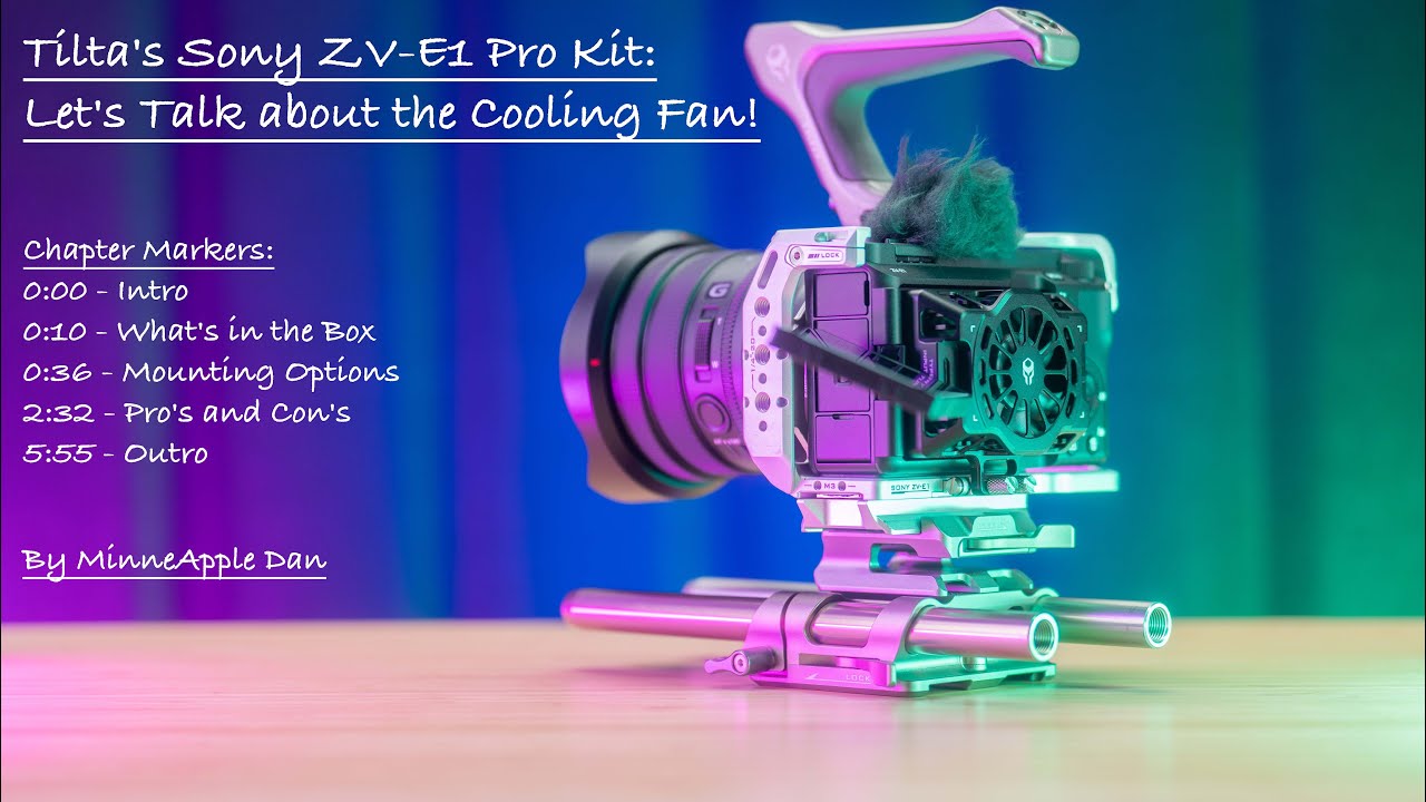 Tilta's Sony ZV-E1 Pro Kit: Let's Talk about the Cooling Fan!