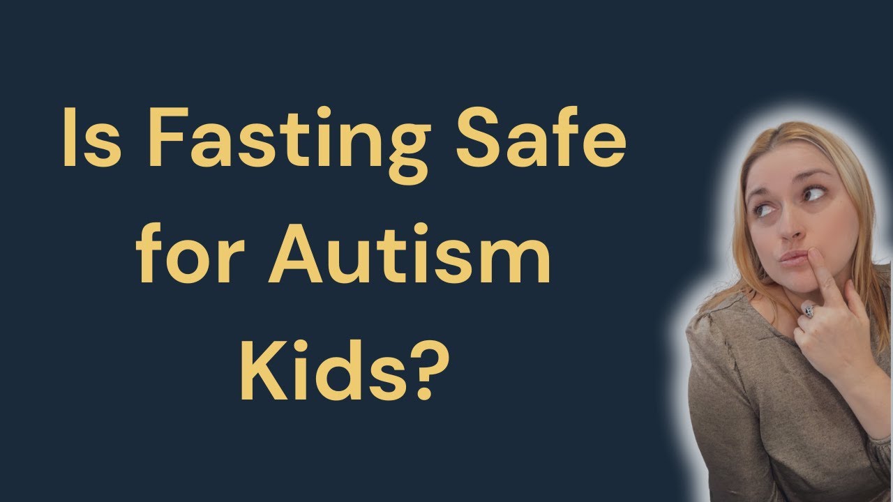 Is Fasting Safe for Autism Kids? What Parents Should Know