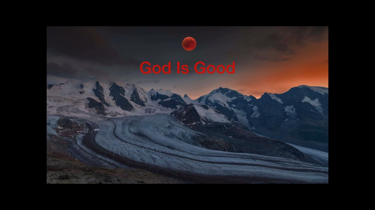 God is Good