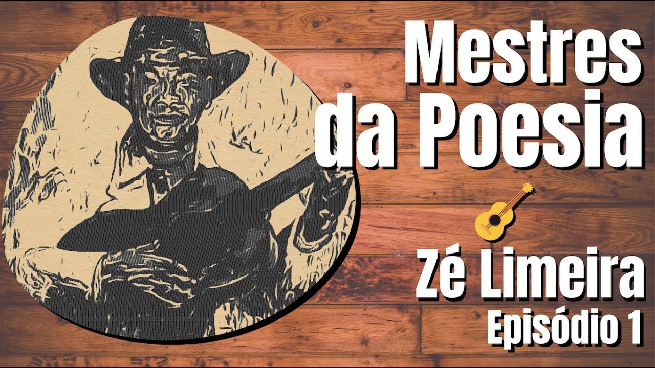 Zé Limeira - Episódio 01 (Grandes Mestres da Cantoria de Repente) poesia cordel versos violeiro