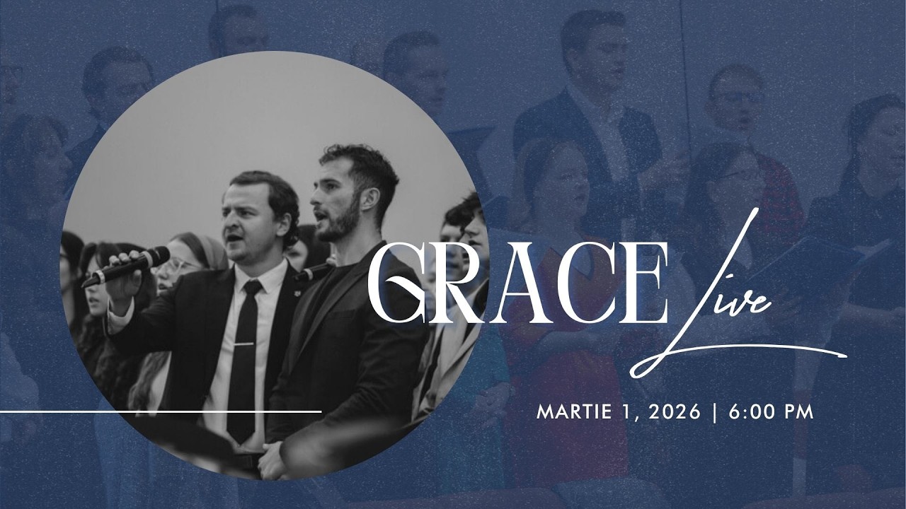 Grace Live:  Martie 1,  2026 PM