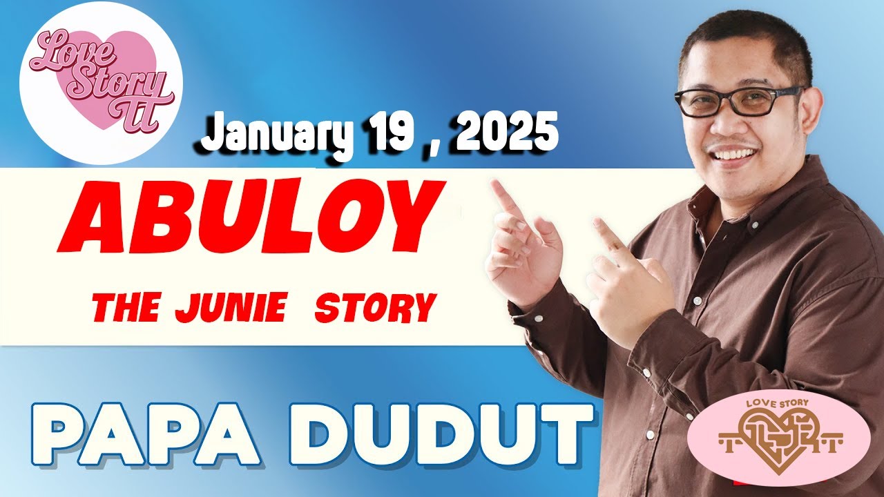 ABULOY - JUNIE | Papa Dudut | Barangay Love Stories