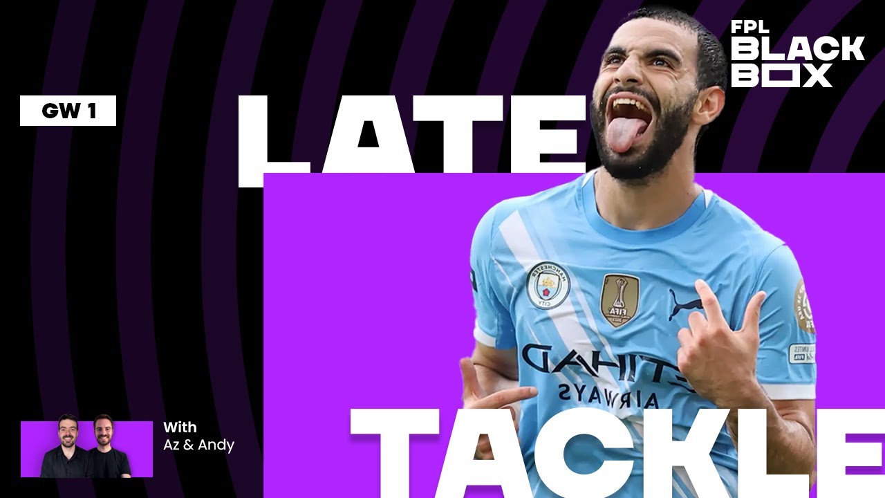 FPL BlackBox | Late Tackle | Gameweek 1 | Fantasy Premier League Tips 2025/26