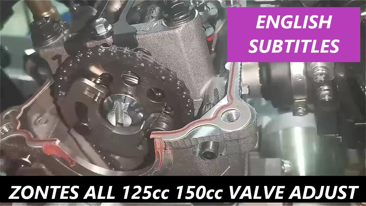 ZONTES ALL 125 150 VALVE ADJUST РУКОВОДСТВО ДЛЯ ДИЛЕРА С АНГЛИЙСКИМИ СУБТИТРАМИ