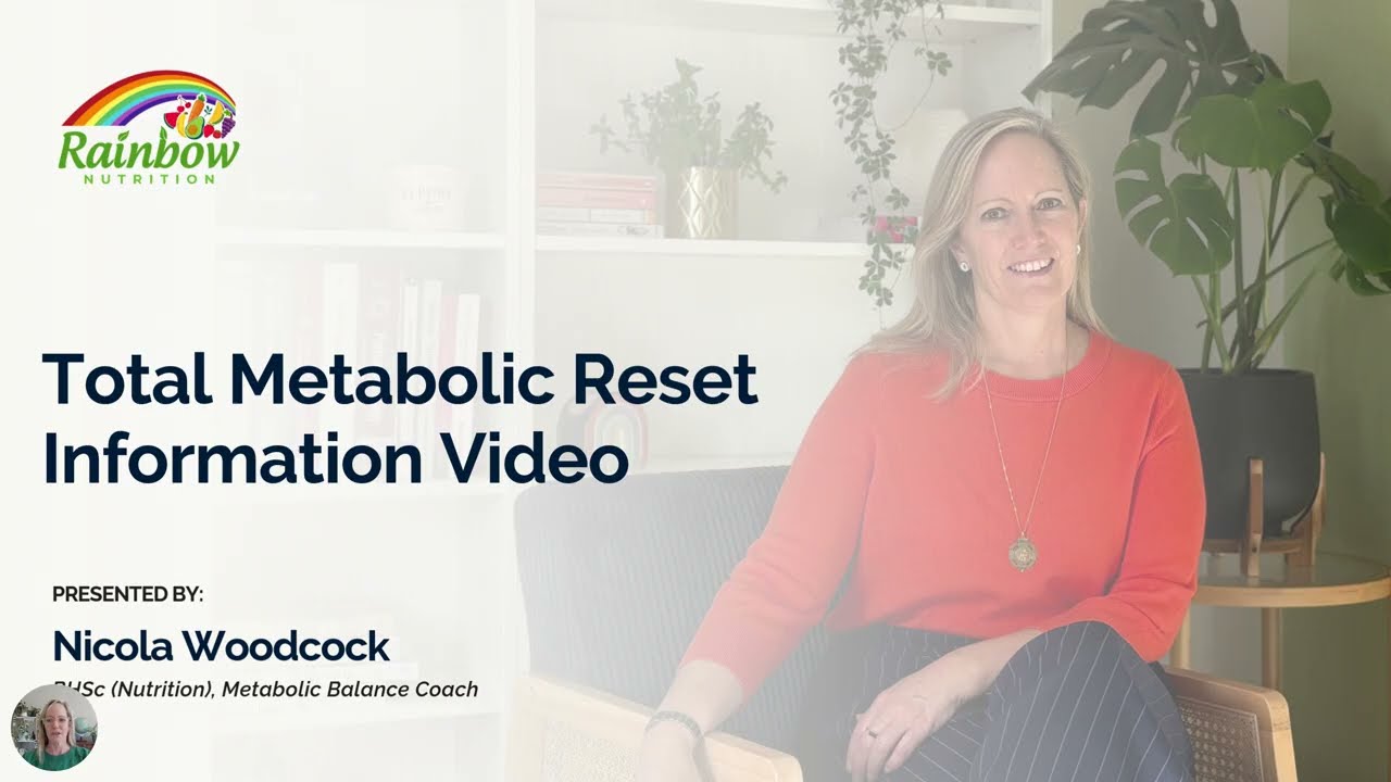 Total Metabolic Reset with Nicola at Rainbow Nutrition