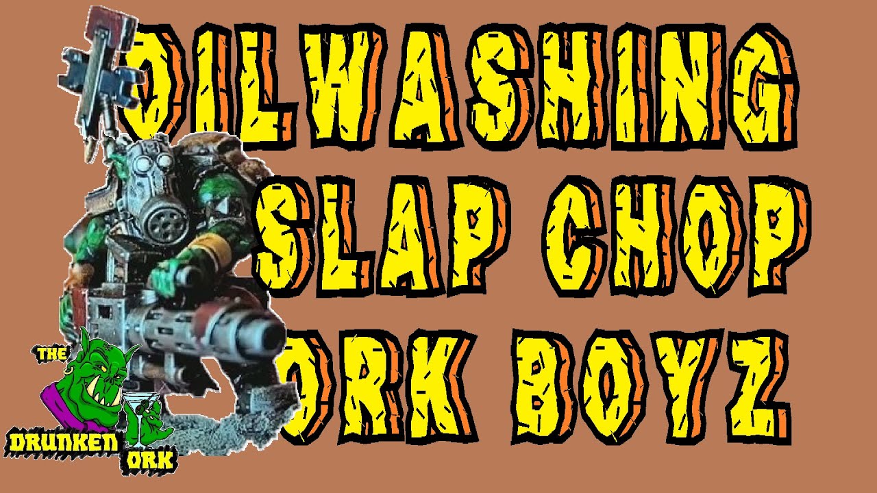 Oil Washing some Slap Chop painted Ork Boyz