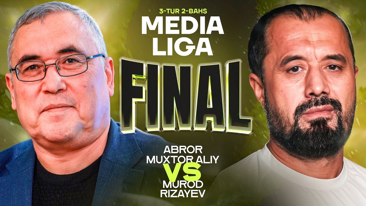 ABROR MUHTOR ALIY VA MUROD RIZAYEV BAHSI | 3-TUR 2-BAHS | MEDIA LIGA FINAL