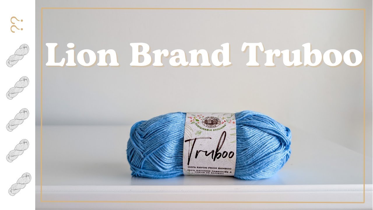 Lion Brand Truboo Yarn Review - Untwisted Threads