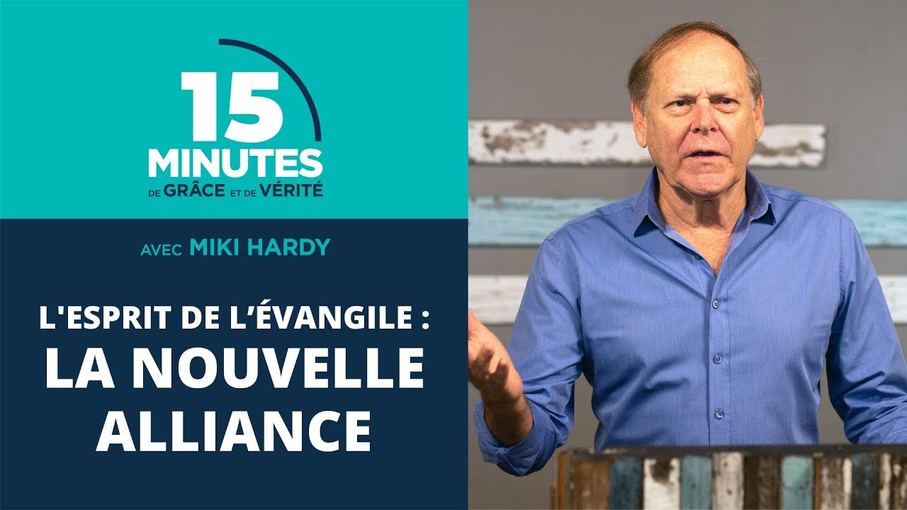 La nouvelle alliance | L'esprit de l’Évangile #3 | Miki Hardy