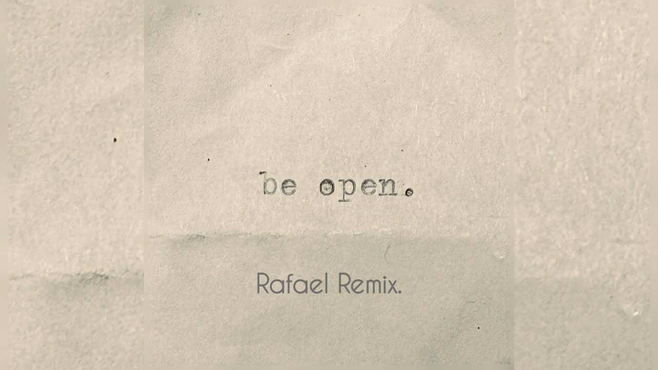 The Human Experience, Danny Musengo, Dirtwire - Be Open (feat. Kinney) Rafael Remix