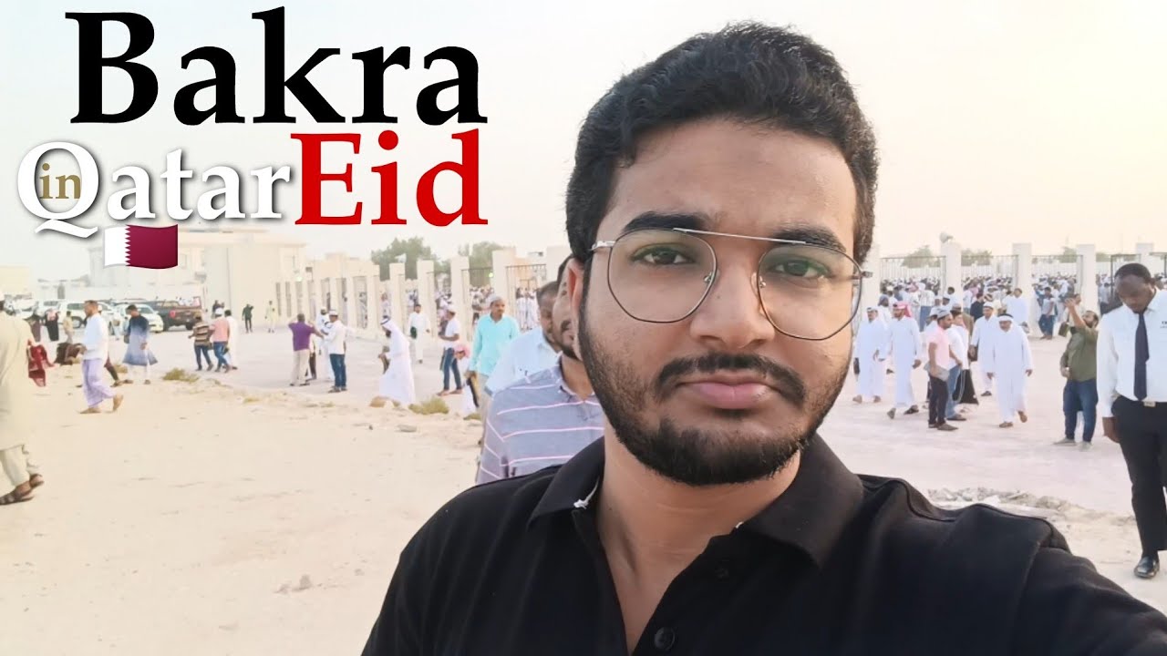 Bakra Eid in Qatar 🇶🇦 #vlog || Kaif Ahmad ||
