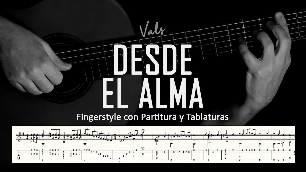 Desde el alma (vals) ▶ Guitarra solista fingerstyle + partitura/tablatura
