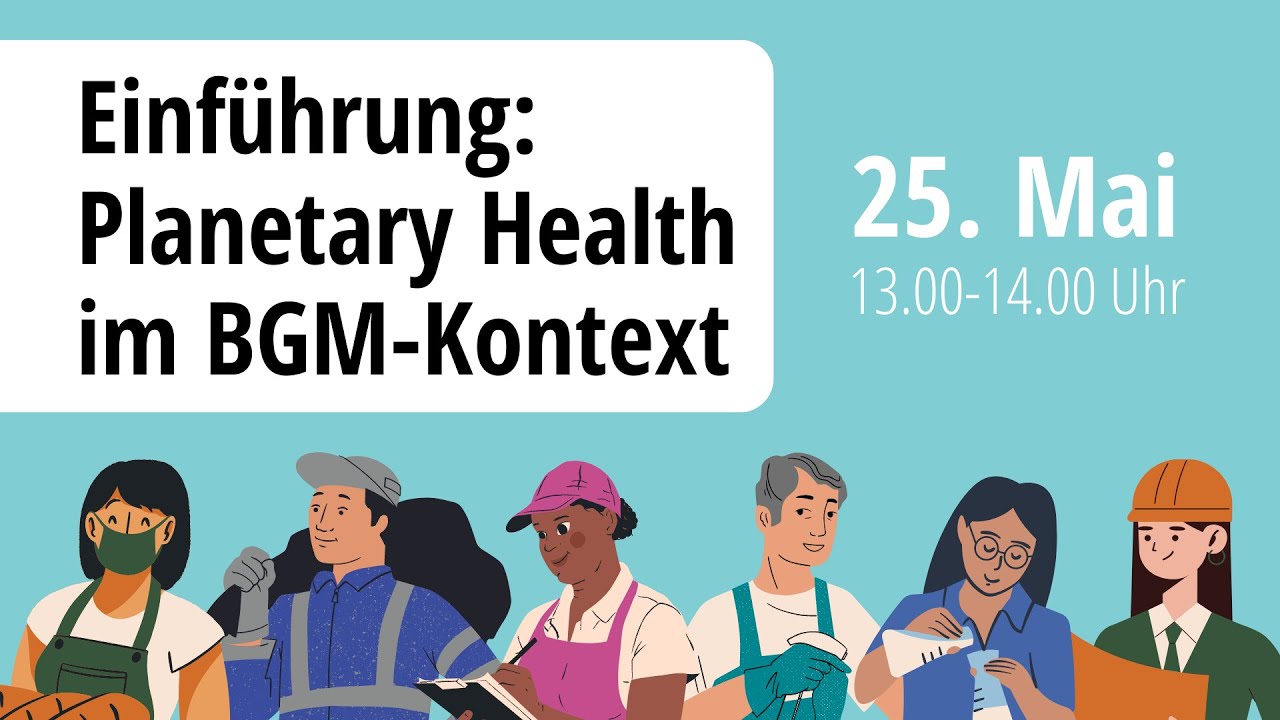 Lunchtalk #1: Einf&uuml;hrung Planetary Health und BGM