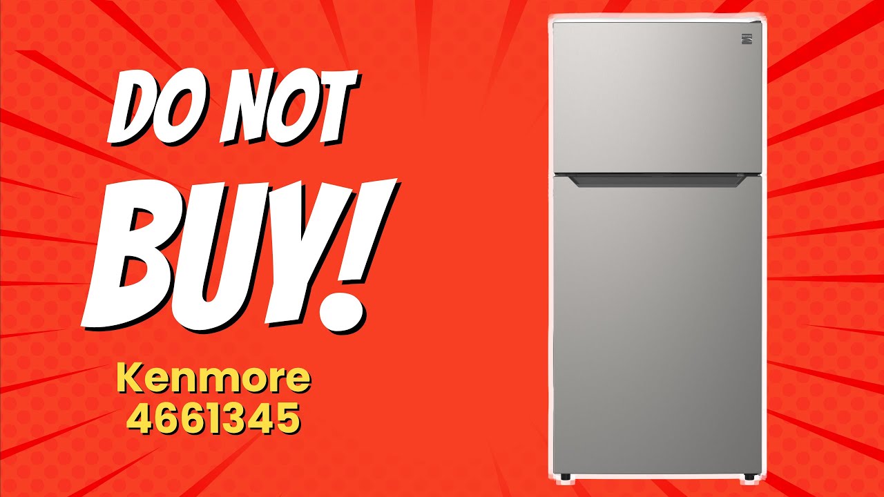 KENMORE 4661345 | 7 Reasons NOT to Buy This Refrigerator! ❌🥶