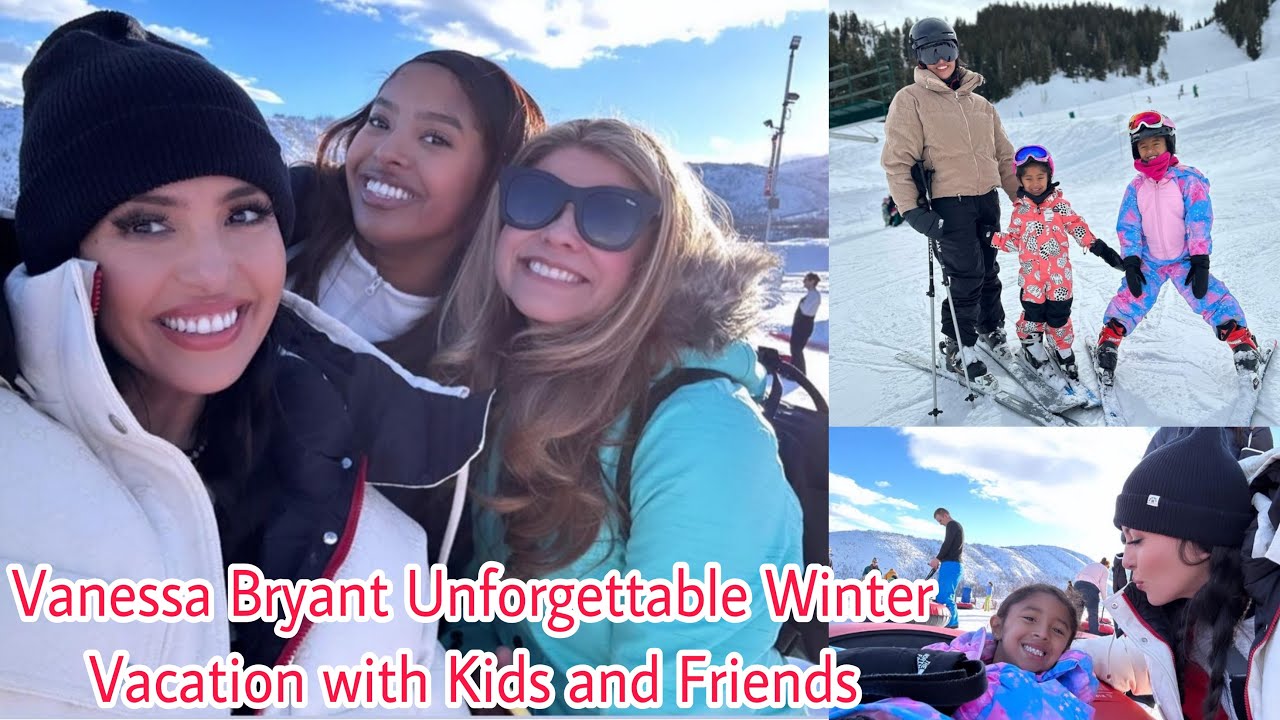 Vanessa Bryant shares Unforgettable Winter Vacation with Kids and Friends