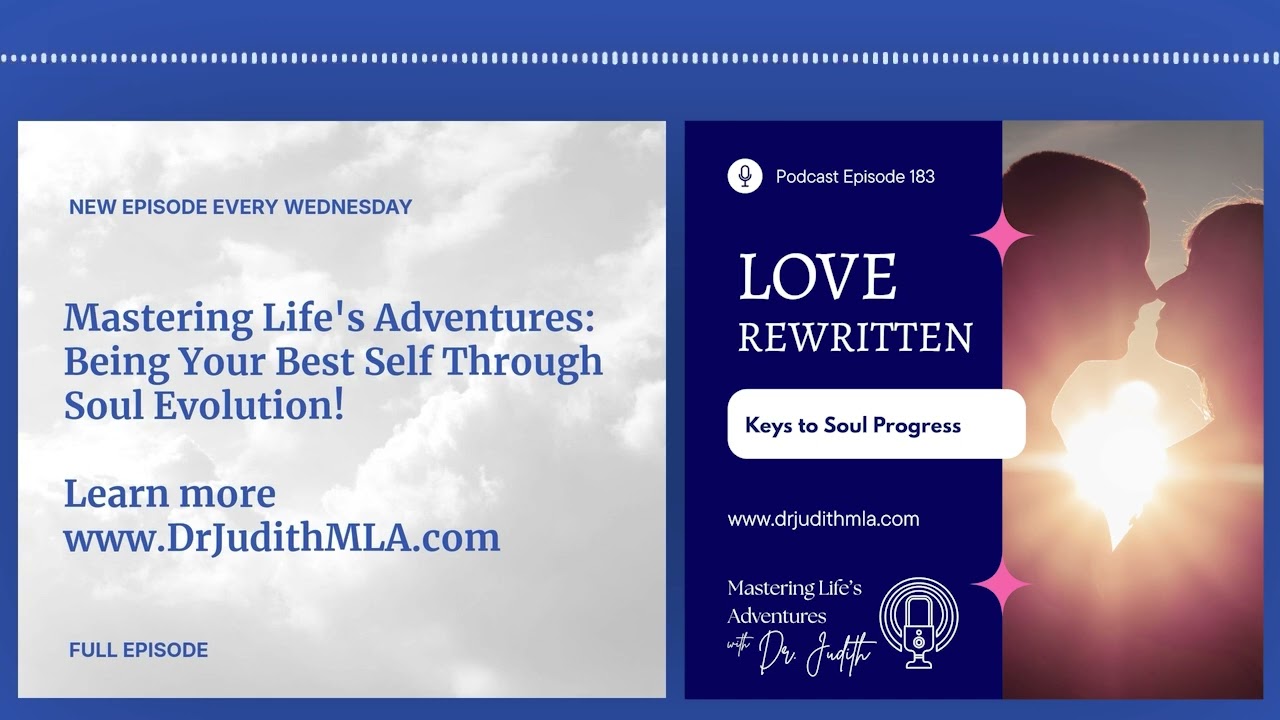 Keys to Soul Progress: Love, Rewritten with Dr. Judith