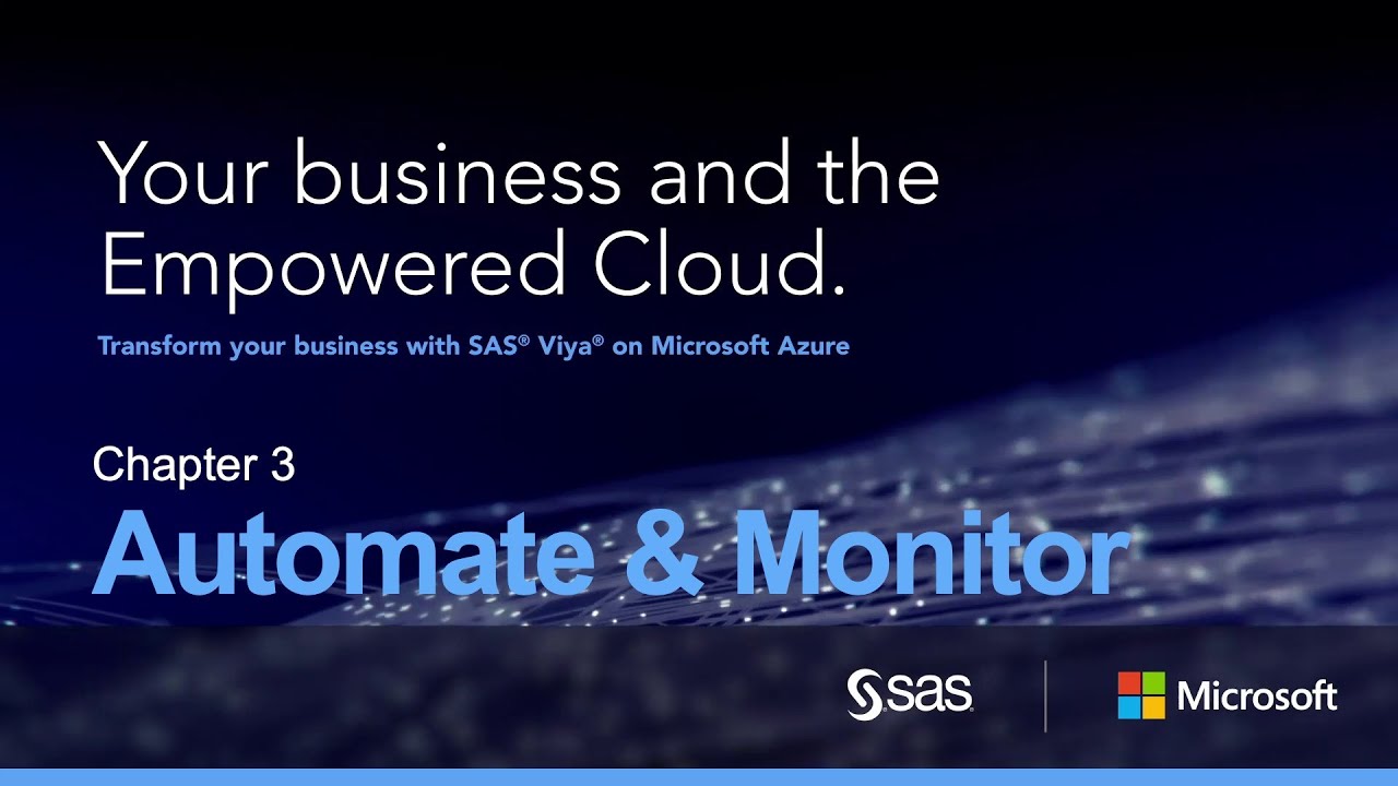 SAS Viya on Microsoft Azure | Demo Part 3: Automate and Monitor
