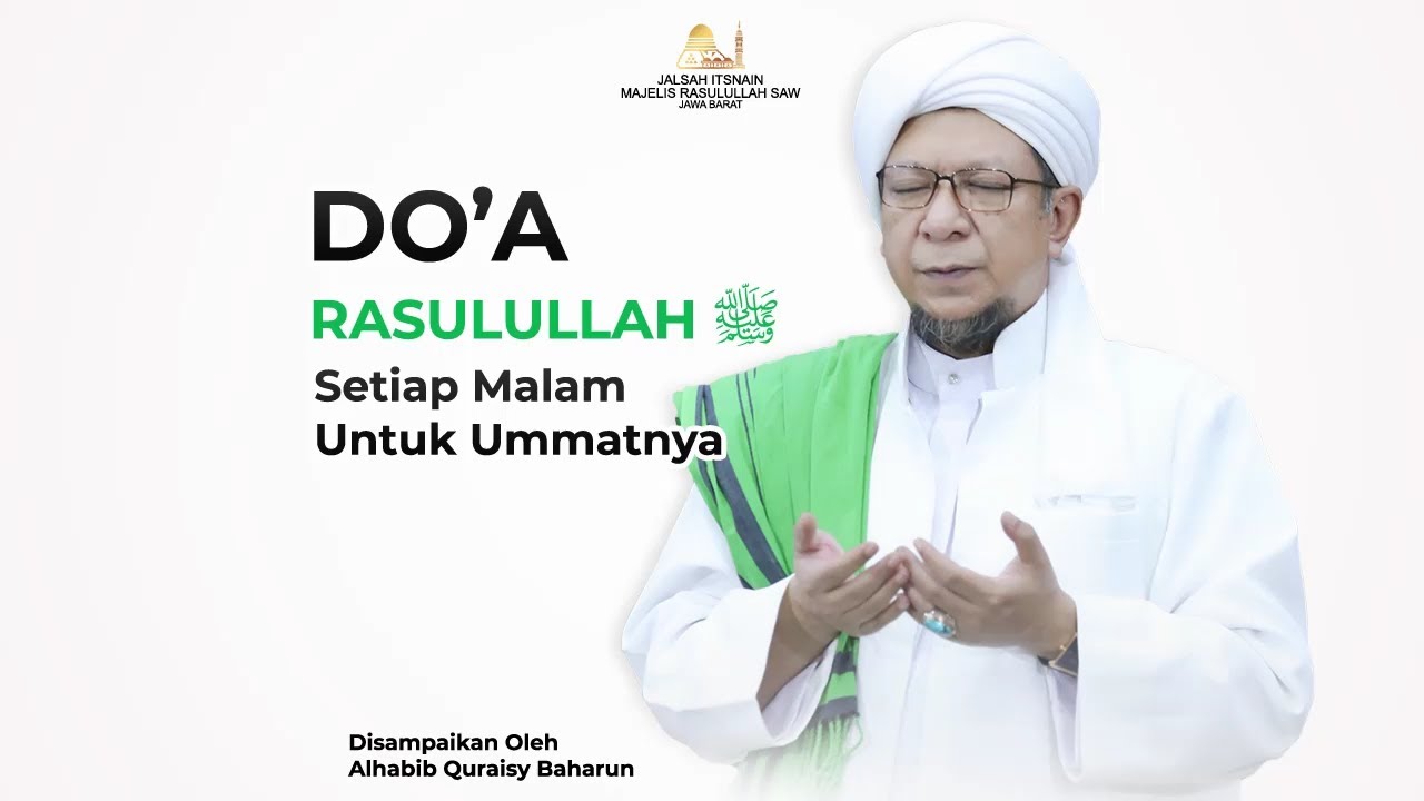 Do'a Rasulullah SAW Setiap Malam Untuk Ummatnya || Alhabib Quraisy Baharun
