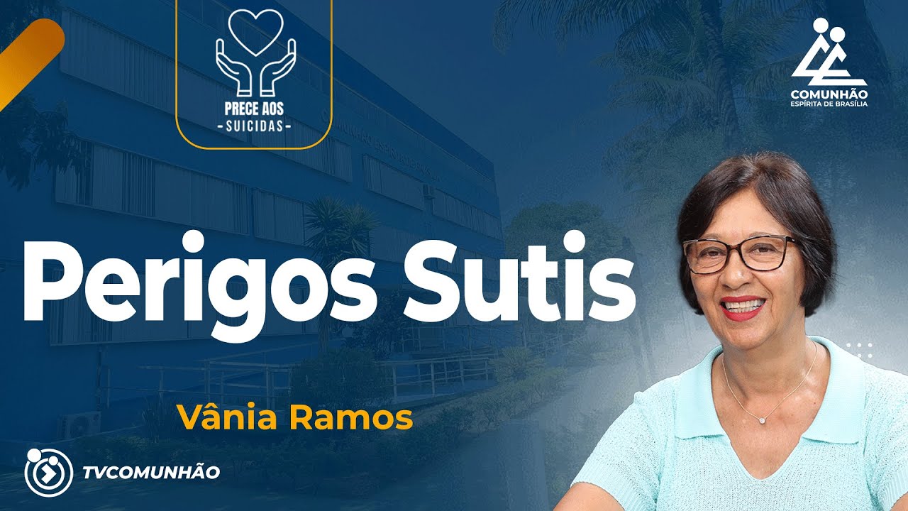 PERIGOS SUTIS - Vânia Ramos [PRECE AOS SUICIDAS]