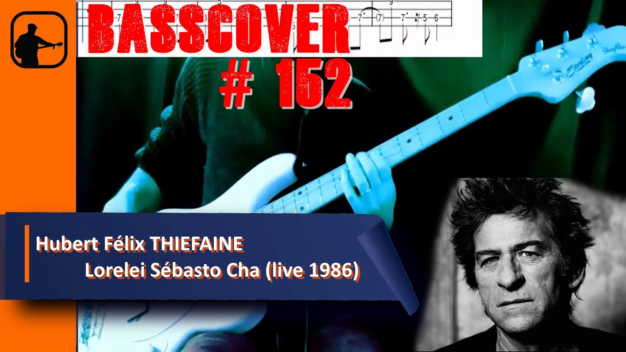 Hubert Félix THIEFAINE | Lorelei Sébasto Cha(live 1986) |** BASSCOVER(152)**| + Tablature dynamique