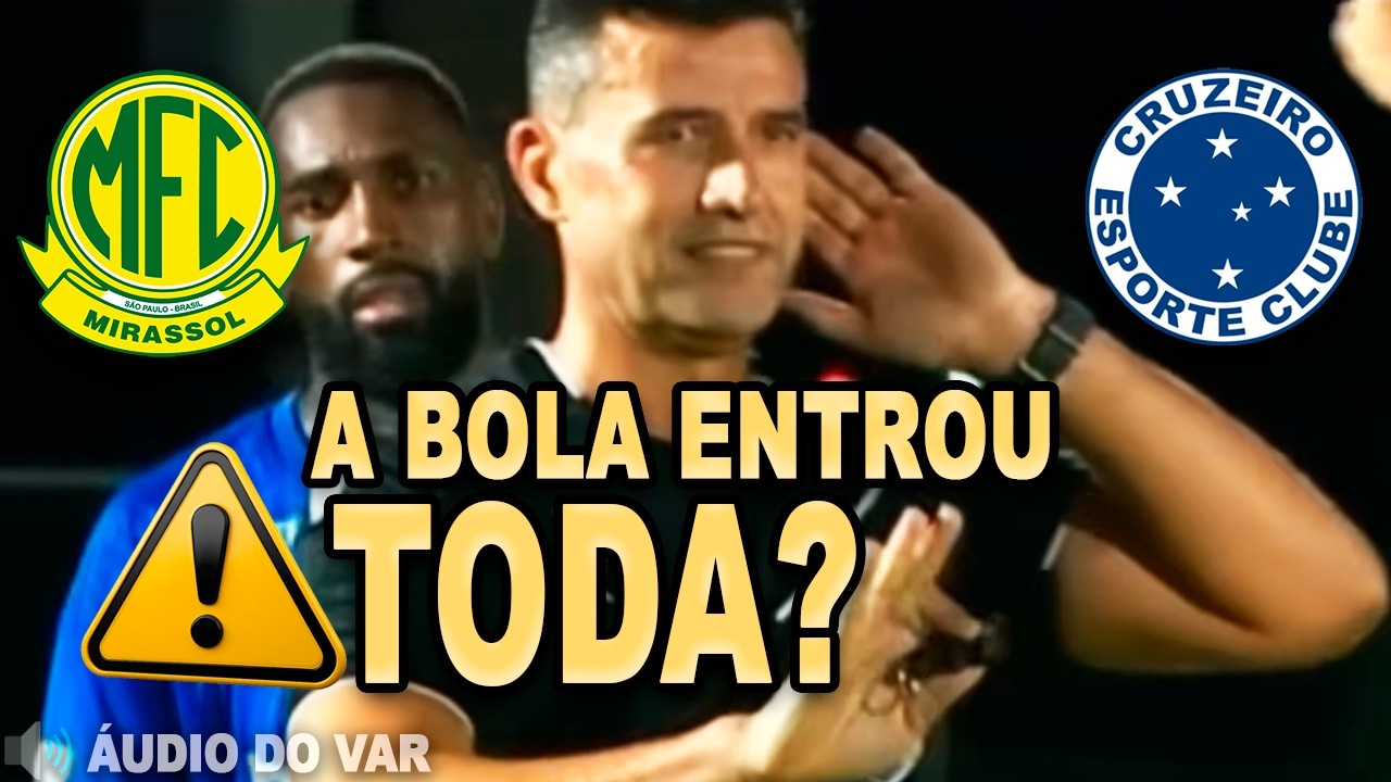 Áudio do VAR - Gol Polêmico | Mirassol X Cruzeiro