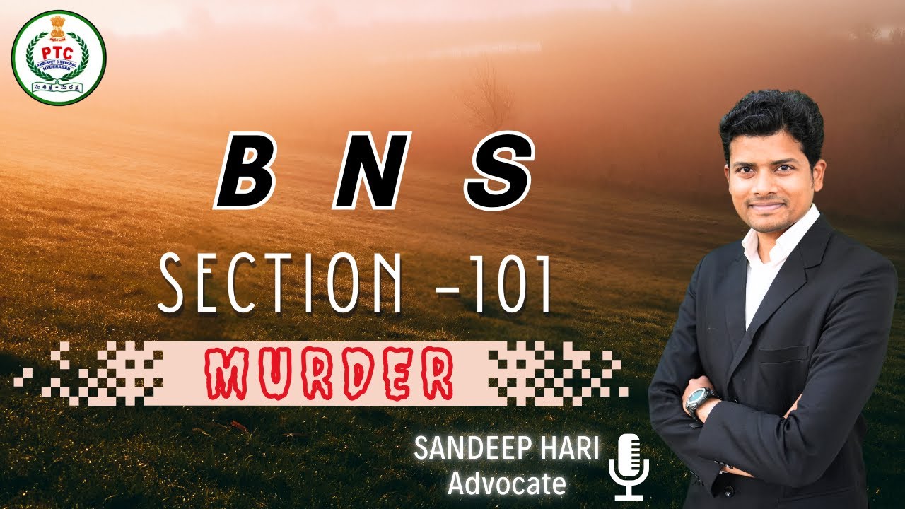 BNS SECTION - 101  Murder  Class By Sandeep Hari (Advocate)